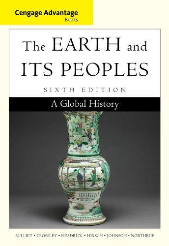 Imagen de archivo de Cengage Advantage Books: the Earth and Its Peoples : A Global History a la venta por Better World Books