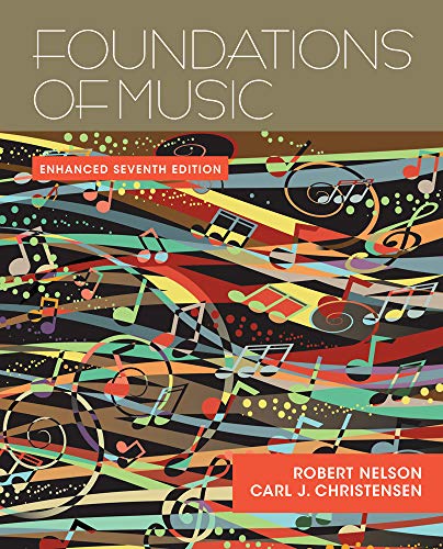 Foundations of Music, Enhanced (with Premium Website Printed Access Code) (9781285446165) by Nelson, Robert; Christensen, Carl J.