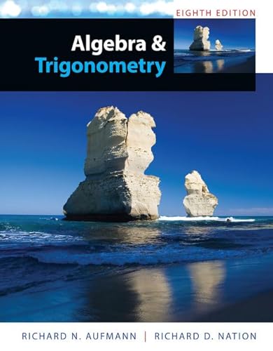 Algebra and Trigonometry (9781285449425) by Aufmann, Richard N.; Nation, Richard D.