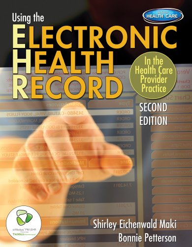 Imagen de archivo de Using the Electronic Health Record in the Health Care Provider Practice (Book Only) a la venta por Natanya's books and more