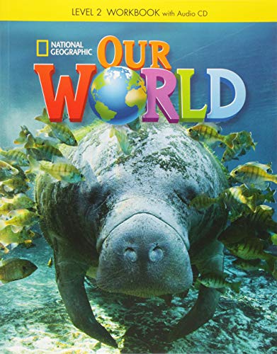 9781285455648: Our world. Workbook. Per la Scuola elementare. Con CD Audio [Lingua inglese]