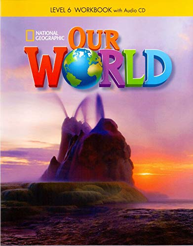 Stock image for Our World 6: Workbook With Audio CD for sale by Blackwell's