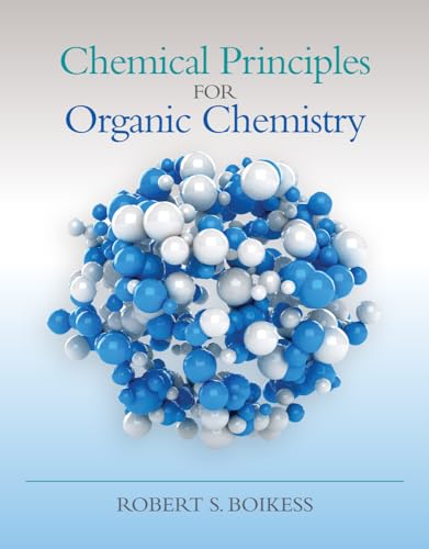 Stock image for Chemical Principles for Organic Chemistry for sale by Gulf Coast Books
