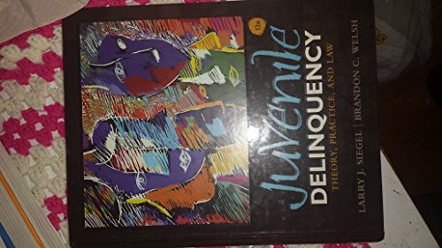 9781285458403: Juvenile Delinquency: Theory, Practice, and Law