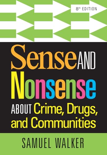 9781285459028: Sense and Nonsense About Crime, Drugs, and Communities