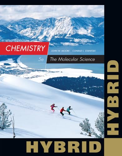 Imagen de archivo de Chemistry: The Molecular Science, Hybrid Edition (with OWLv2 24-Months Printed Access Card) a la venta por Goodwill Books