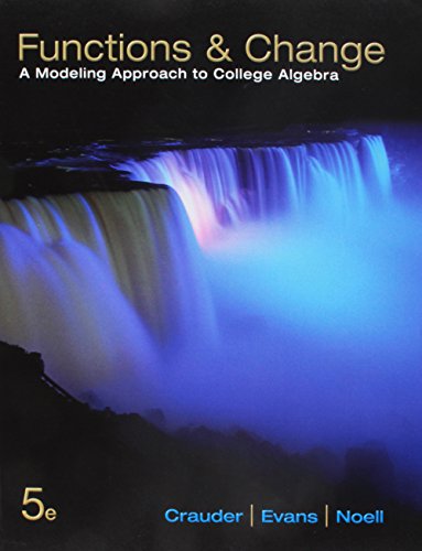 Imagen de archivo de Bundle: Functions and Change: A Modeling Approach to College Algebra, 5th + WebAssign Printed Access Card for Crauder/Evans/Noell's Functions and . to College Algebra, 5th Edition, Single-Term a la venta por Revaluation Books