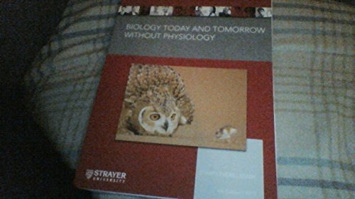 Imagen de archivo de Biology Today and Tomorrow Without Physiology a la venta por ThriftBooks-Dallas