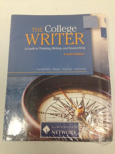 9781285553474: The College Writer: A Guide to Thinking, Writing, and Researching 4e