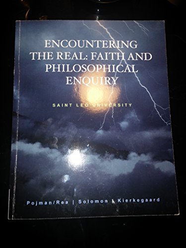 Stock image for Encountering the Real: Faith and Philosophical Enquiry St.Leo University for sale by Upward Bound Books