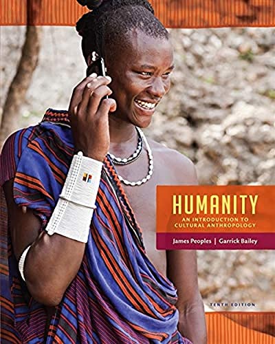 Beispielbild fr Humanity: An Introduction to Cultural Anthropology zum Verkauf von AwesomeBooks