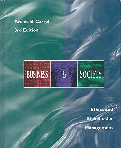 Beispielbild fr Business and Society: Ethics, Sustainability, and Stakeholder Management zum Verkauf von ThriftBooks-Dallas