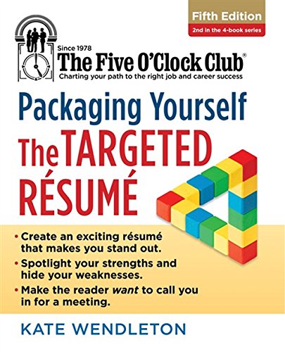 9781285753584: Packaging Yourself: The Targeted Resume (Five O'Clock Club)