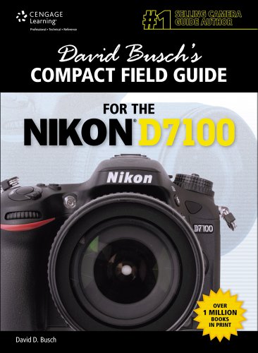 Stock image for David Busch's Compact Field Guide for the Nikon D7100 (David Busch's Digital Photography Guides) for sale by Smith Family Bookstore Downtown