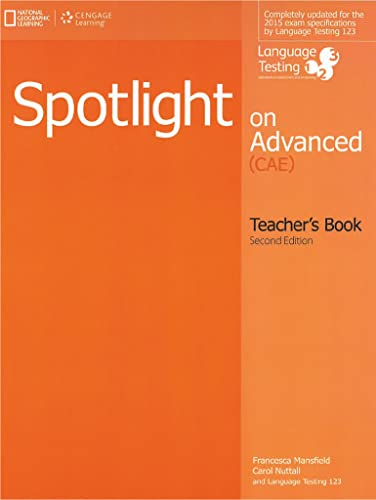 Imagen de archivo de Spotlight on Advanced (CAE) Teacher's Book Second Edition a la venta por Ria Christie Collections