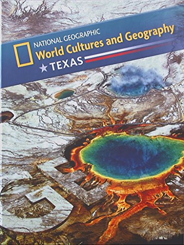 Imagen de archivo de National Geographic, World Cultures and Geography, Texas Edition, 9781285858197, 1285858190 a la venta por BooksRun