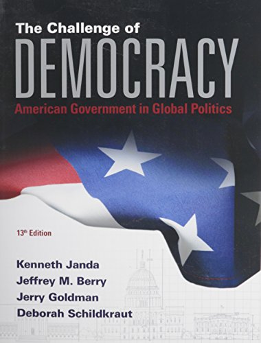 Imagen de archivo de The Challenge of Democracy: American Government in Global Politics a la venta por ThriftBooks-Reno