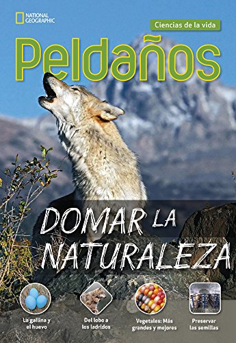 Stock image for Ladders Science 4: Domar la naturaleza (Taming the Wild) (on-level; Life Science) for sale by HPB-Movies