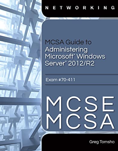 9781285868349: MCSA Guide to Administering Microsoft Windows Server 2012/R2, Exam 70-411