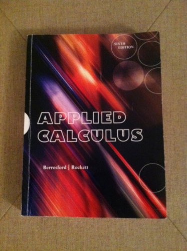 Stock image for Applied Calculus 6th Edition Berresford and Rockett for sale by Your Online Bookstore