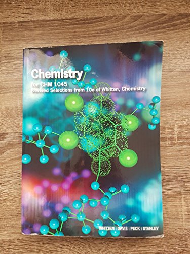 Stock image for Chemistry for CHM 1045 Revised Selections from 10e of Whitten, Chemistry for sale by Better World Books