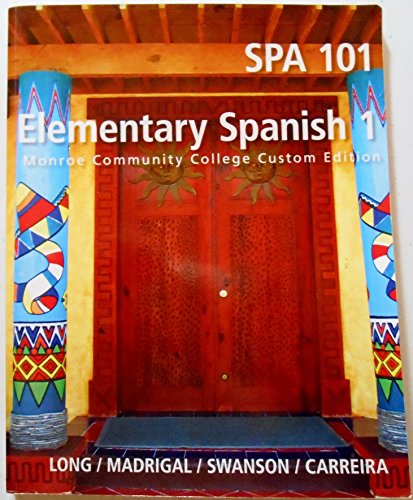 Imagen de archivo de SPA 101 Elementary Spanish 1 (MCC Custom) Monroe Community College Custom Edition a la venta por Gulf Coast Books