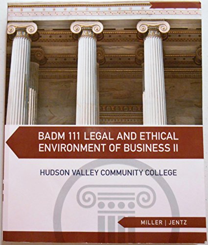 Imagen de archivo de BADM 111 Legal and Ethical Environment of Business II - Custom Editon for Hudson Valley Community College a la venta por Mispah books