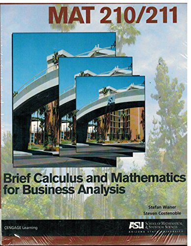 Imagen de archivo de ASU MAT 210/211 6th Edition Bundle Brief Calculus and Mathematics for Business Analysis a la venta por HPB-Red