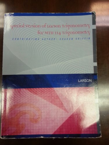 Beispielbild fr Special Version of Larson Trigonometry for MTH 114 Trigonometry zum Verkauf von Better World Books