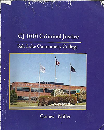 Stock image for By Larry K. Gaines CJ 1010 Criminal Justice - Salt Lake Community College - 2013 - 7th Edition [Paperback] for sale by Decluttr