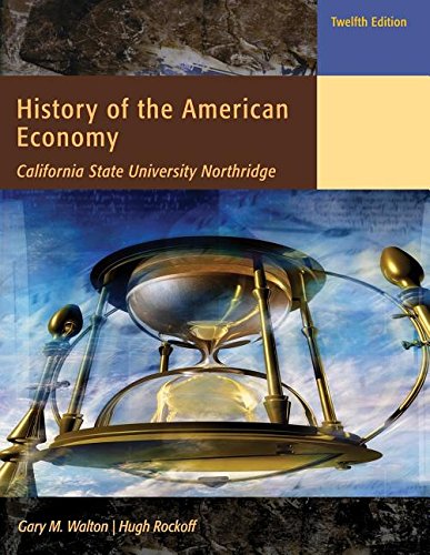 Stock image for History of the American Economy (Csun Custom) 12th Edition for sale by Mispah books