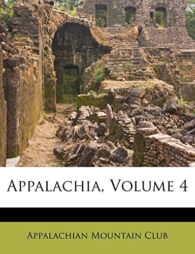 Appalachia, Volume 4 (9781286029824) by Club, Appalachian Mountain