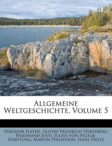 Allgemeine Weltgeschichte. (German Edition) (9781286031438) by Flathe, Theodor; Justi, Ferdinand