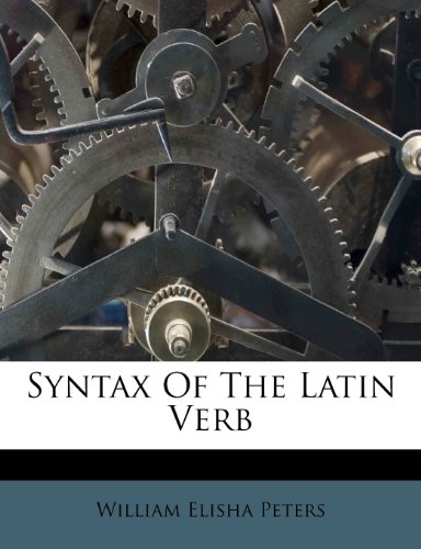 9781286032305: Syntax Of The Latin Verb