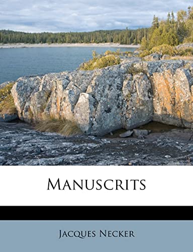Manuscrits (French Edition) (9781286052129) by Necker, Jacques
