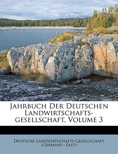 9781286116227: Jahrbuch Der Deutschen Landwirtschafts-gesellschaft, Volume 3