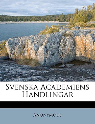 9781286168691: Svenska Academiens Handlingar