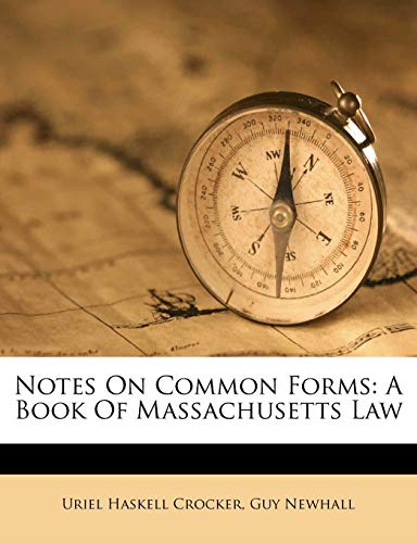 9781286230732: Notes On Common Forms: A Book Of Massachusetts Law