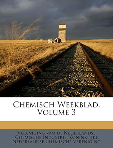 9781286321393: Chemisch Weekblad, Volume 3