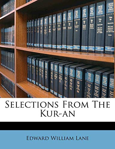 Selections From The Kur-an (9781286394441) by Lane, Edward William