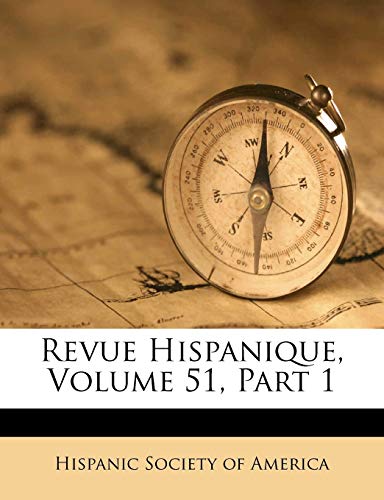 9781286452325: Revue Hispanique, Volume 51, Part 1