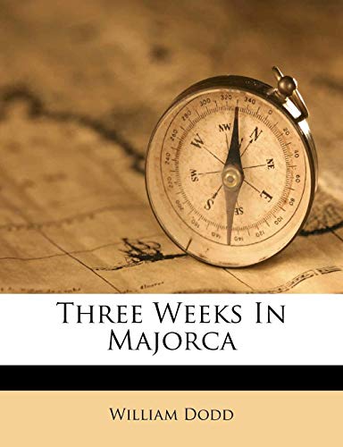 Three Weeks In Majorca (9781286504451) by Dodd, William