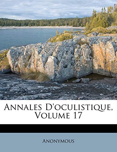 9781286505168: Annales D'oculistique, Volume 17