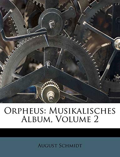 9781286524374: Orpheus: Musikalisches Album, Volume 2