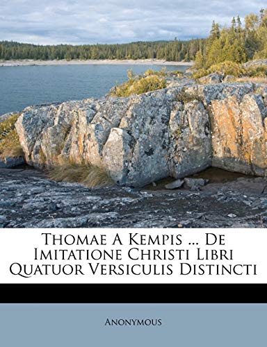 9781286640548: Thomae A Kempis ... De Imitatione Christi Libri Quatuor Versiculis Distincti