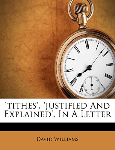 Stock image for 'Tithes', 'Justified and Explained', in a Letter for sale by ALLBOOKS1