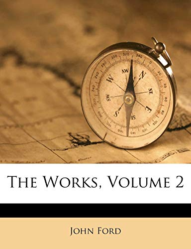 The Works, Volume 2 (9781286702581) by Ford Sr, John