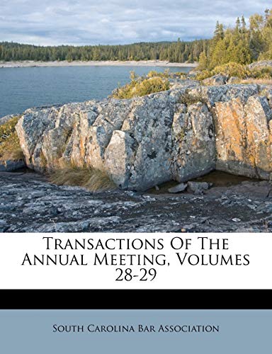 9781286703373: Transactions Of The Annual Meeting, Volumes 28-29