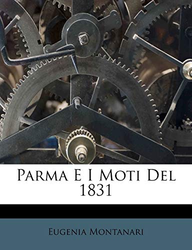 9781286786475: Parma E I Moti Del 1831