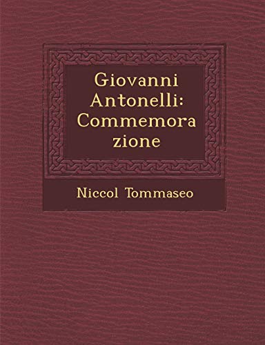 Imagen de archivo de Giovanni Antonelli: Commemorazione (English and Italian Edition) a la venta por Lucky's Textbooks